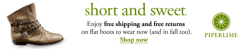 piperlime. short and sweet. enjoy free shipping and free returns on flat boots to wear now (and in fall too). shop now.